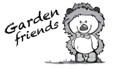 GARDEN FRIENDS