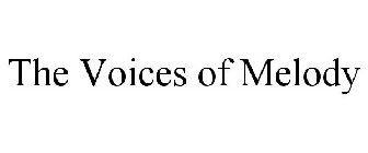 THE VOICES OF MELODY