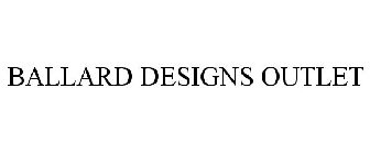 BALLARD DESIGNS OUTLET