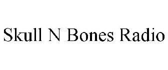 SKULL N BONES RADIO