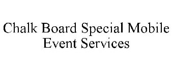 CHALK BOARD SPECIAL MOBILE EVENT SERVICES