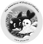 THE ADVENTURES OF ZEALY AND WHUBBA CREATED BY ROE DE PINTOED BY ROE DE PINTO