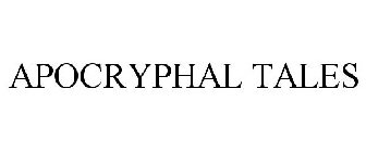 APOCRYPHAL TALES