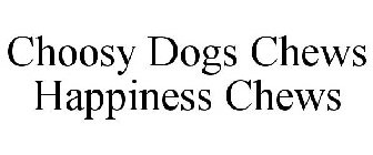 CHOOSY DOGS CHEWS HAPPINESS CHEWS