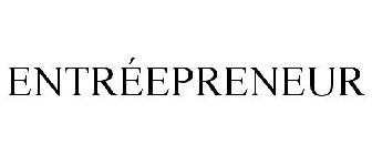 ENTRÉEPRENEUR