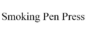 SMOKING PEN PRESS