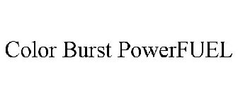 COLOR BURST POWERFUEL