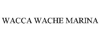 WACCA WACHE MARINA