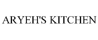 ARYEH'S KITCHEN
