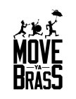 MOVE YA BRASS