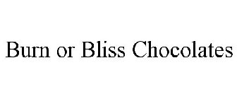 BURN OR BLISS CHOCOLATES