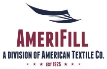 AMERIFILL A DIVISION OF AMERICAN TEXTILE CO. EST 1925