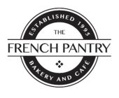 ESTABLISHED 1995 THE FRENCH PANTRY BAKERY AND CAFE