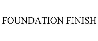 FOUNDATION FINISH