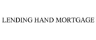 LENDING HAND MORTGAGE