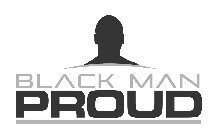 BLACK MAN PROUD
