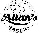 QUALITY IS OUR PASSION ALLAN'S BAKERY SINCE 1961