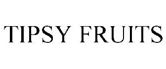 TIPSY FRUITS