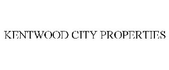 KENTWOOD CITY PROPERTIES