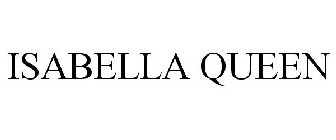 ISABELLA QUEEN