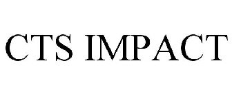 CTS IMPACT