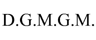 D.G.M.G.M.