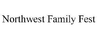 NORTHWEST FAMILYFEST