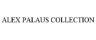 ALEX PALAUS COLLECTION