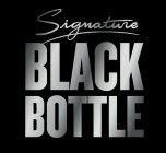 SIGNATURE BLACK BOTTLE