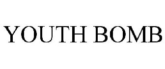 YOUTH BOMB