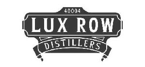 40004 LUX ROW DISTILLERS