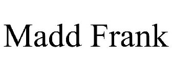 MADD FRANK