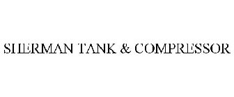 SHERMAN TANK & COMPRESSOR