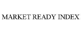 MARKET READY INDEX