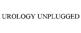 UROLOGY UNPLUGGED