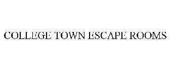 COLLEGE TOWN ESCAPE ROOMS