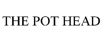 THE POT HEAD