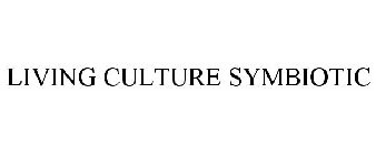 LIVING CULTURE SYMBIOTIC