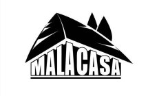 MALACASA