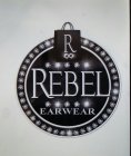 R REBEL EARWEAR