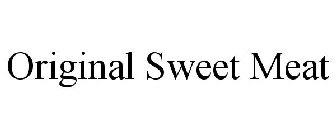 ORIGINAL SWEET MEAT