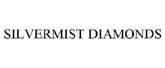 SILVERMIST DIAMONDS