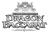 THREE KINGDOMS DRAGON BACCARAT