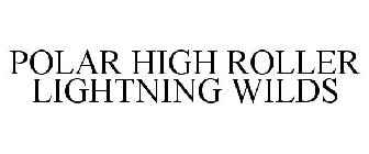 POLAR HIGH ROLLER LIGHTNING WILDS