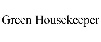 GREEN HOUSEKEEPER