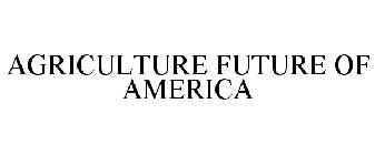 AGRICULTURE FUTURE OF AMERICA