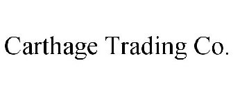 CARTHAGE TRADING CO.