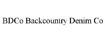 BDCO BACKCOUNTRY DENIM CO