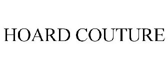 HOARD COUTURE