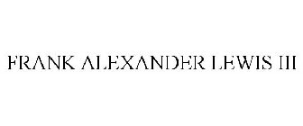 FRANK ALEXANDER LEWIS III